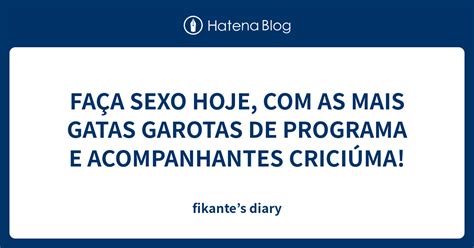 aconpanhantes em cricima|Acompanhantes em Criciúma e Garotas de Programa